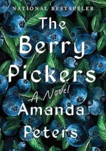 The Berry Pickers by Amanda Peters 