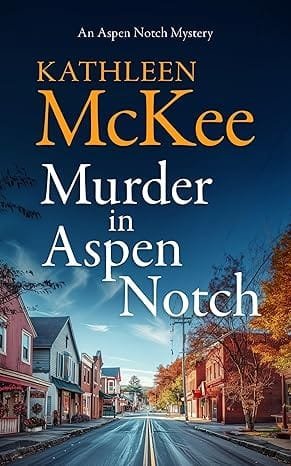 Murder in Aspen Notch by Kathleen McKee